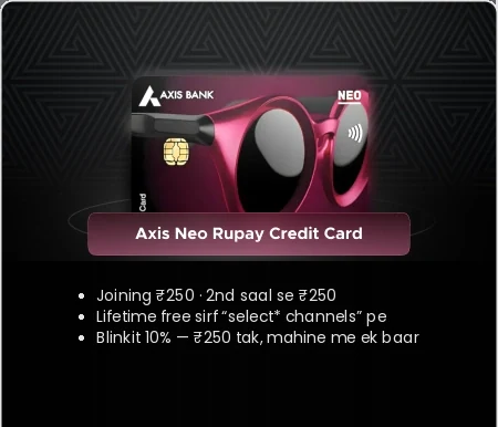Axis Neo RuPay Credit Card — Axis Bank ka credit card