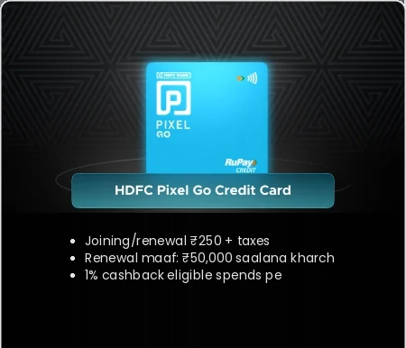 HDFC Pixel Go Credit Card — HDFC Bank ka credit card