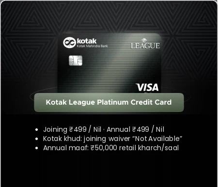 Kotak League Platinum Credit Card — Kotak Mahindra Bank ka credit card