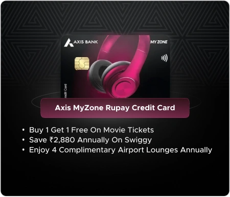 Axis MyZone RuPay Credit Card — Axis Bank ka credit card