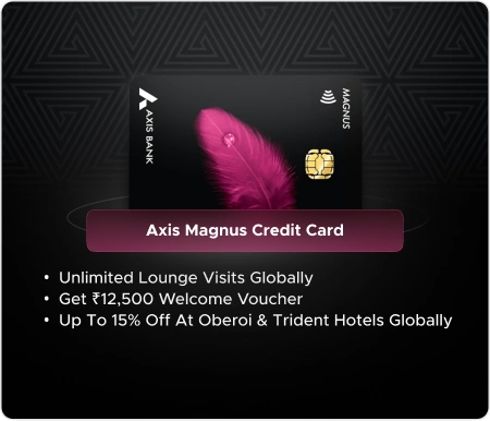 Axis Magnus Credit Card — Axis Bank ka credit card